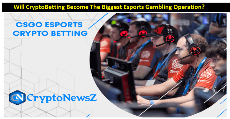Will CryptoBetting Become The Biggest Esports Gambling Operation?
