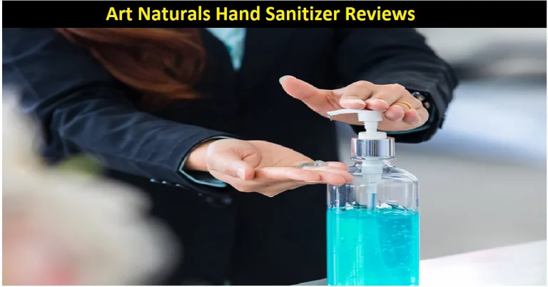 Art Naturals Hand Sanitizer Reviews [2022]: Way to Stay Germ-Free