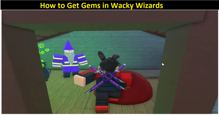 How to Get Gems in Wacky Wizards [2022] – A Comprehensive Guide